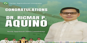 The Tarlac Agricultural University (TAU) community proudly congratulates Dr. Ricmar P. Aquino on his appointment as the new Commissioner of the Commission on Higher Education (CHEd)
