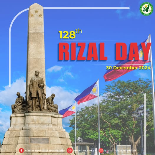 𝐔𝐍𝐈𝐕𝐄𝐑𝐒𝐈𝐓𝐘 𝐁𝐔𝐋𝐋𝐄𝐓𝐈𝐍 | 𝐓𝐚𝐫𝐥𝐚𝐜 𝐀𝐠𝐫𝐢𝐜𝐮𝐥𝐭𝐮𝐫𝐚𝐥 𝐔𝐧𝐢𝐯𝐞𝐫𝐬𝐢𝐭𝐲 128th anniversary of Dr. Jose Rizal
